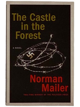 Item #2320172 The Castle in the Forest: A Novel. Norman Mailer