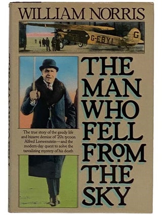 Item #2320225 The Man Who Fell from the Sky. William Norris