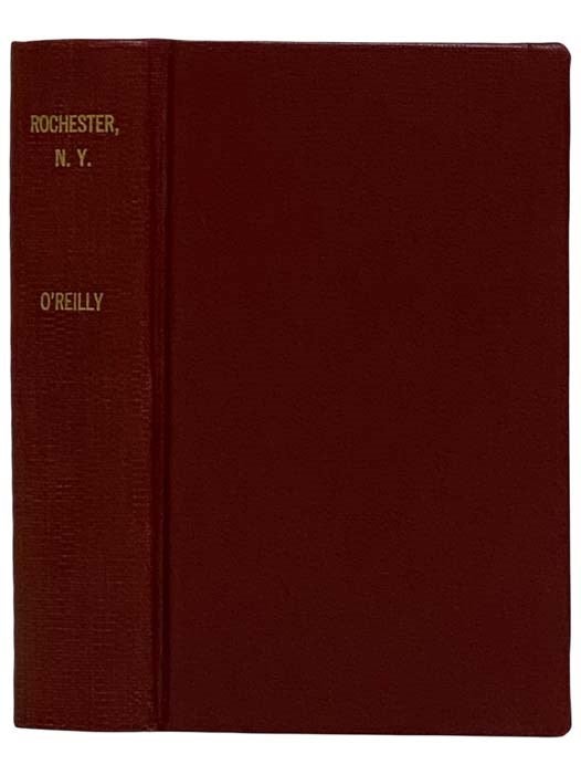 Item #2320251 Settlement in the West. Sketches of Rochester; with Incidental Notices of Western New-York. A Collection of Matters Designed to Illustrate the Progress of Rochester During the First Quarter-Century of Its Existence. Including a Map of the City and Some Representations of Scenery, Edifices, Etc. Henry O'Reilly.
