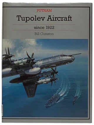 Item #2320252 Tupolev Aircraft Since 1922. Bill Gunston