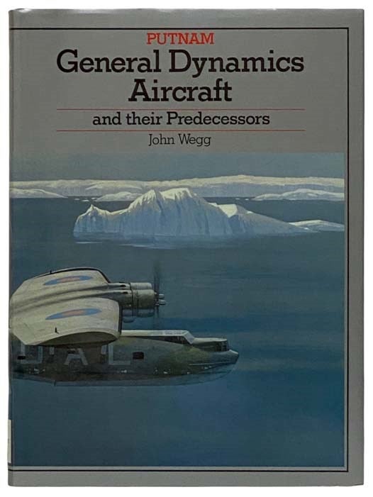 Item #2320257 General Dynamics Aircraft and Their Predecessors (Putnam Aviation Series). John Wegg.