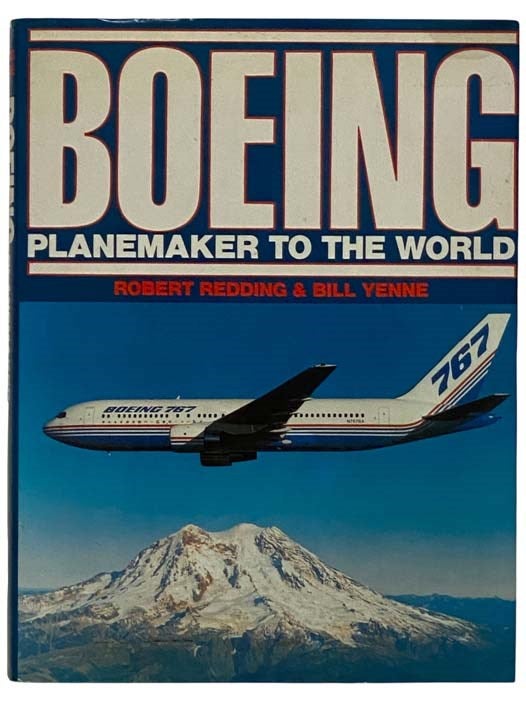 Item #2320262 Boeing: Planemaker to the World. Robert Redding, Bill Yenne.