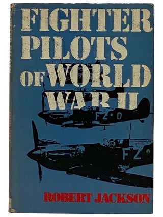 Item #2320313 Fighter Pilots of World War II. Robert Jackson