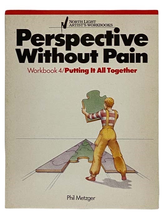 Item #2320453 Perspective Without Pain: Putting It All Together (Workbook No. 4). Phil Metzger.