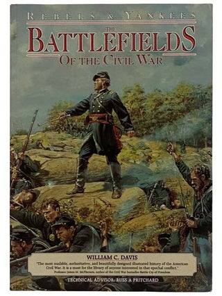 Item #2320568 Rebels & Yankees: The Battlefields of the Civil War. William C. Davis