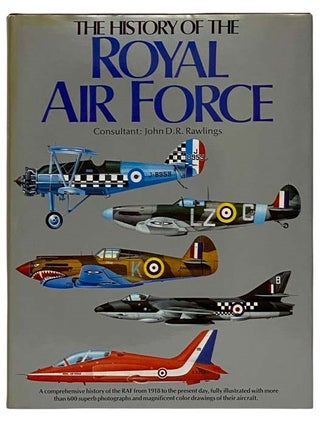 Item #2320603 The History of the Royal Air Force. John D. R. Rawlings