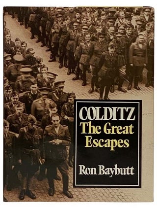Item #2320609 Colditz: The Great Escapes. Ron Baybutt