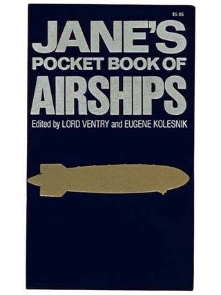 Item #2320625 Jane's Pocket Book of Airships. Lord Ventry, Eugene Kolesnik