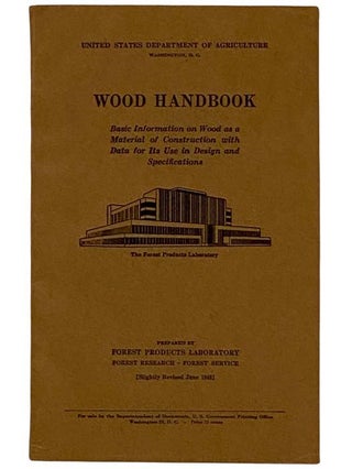Item #2320631 Wood Handbook: Basic Information on Wood as a Material of Construction with Data...