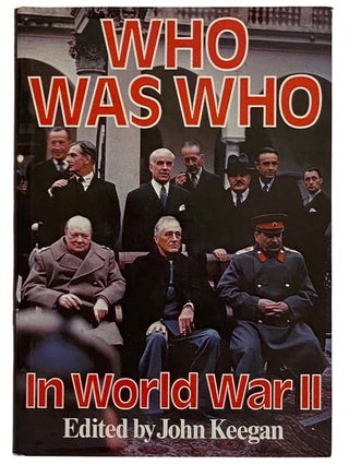 Item #2320747 Who Was Who In World War II. John Keegan