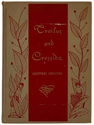 Item #2320807 Troilus and Cressida: A Love Poem in Five Books, Englished Anew. Geoffrey Chaucer,...