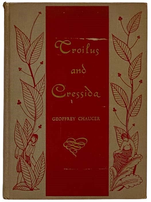 Item #2320807 Troilus and Cressida: A Love Poem in Five Books, Englished Anew. Geoffrey Chaucer, George Philip Krapp.