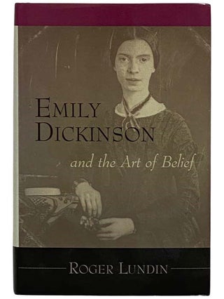 Item #2320882 Emily Dickinson and the Art of Belief (Library of Religious Biography Series)....
