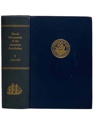 Item #2320900 Naval Documents of the American Revolution, Volume 3: American Theatre: Dec. 8,...