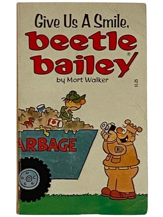 Item #2320913 Give Us a Smile, Beetle Bailey. Mort Walker