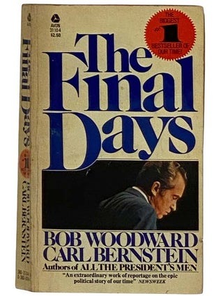 Item #2320963 The Final Days. Bob Woodward, Carl Bernstein