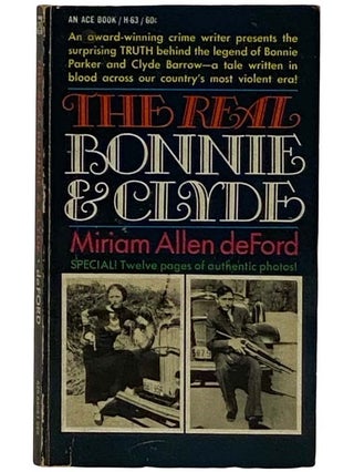 Item #2320968 The Real Bonnie and Clyde. Miriam Allen deFord