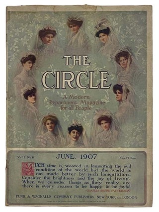 Item #2320988 The Circle Magazine, June, 1907, Vol. I, No. 6