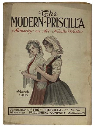 Item #2321003 The Modern Priscilla, March, 1908, Vol. XXII, No. 1