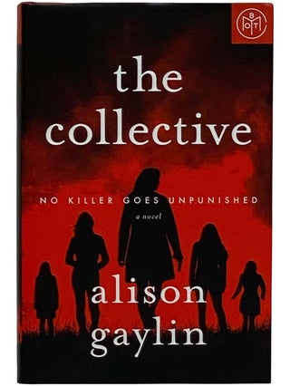 Item #2321060 The Collective: A Novel. Alison Gaylin