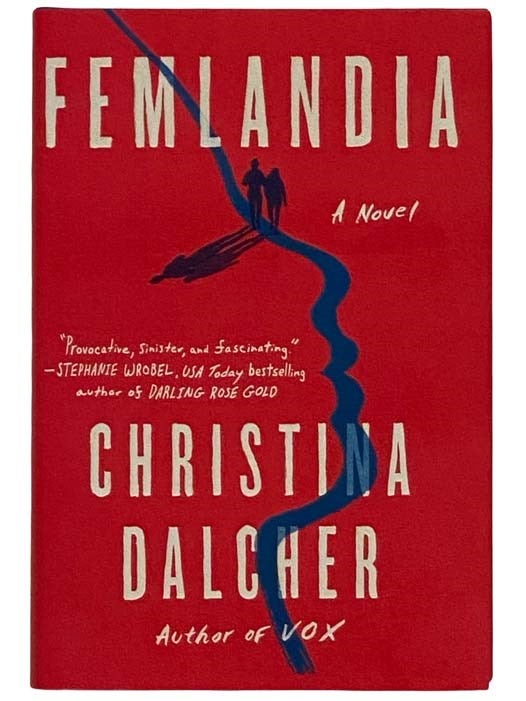 Item #2321063 Femlandia: A Novel. Christina Dalcher.