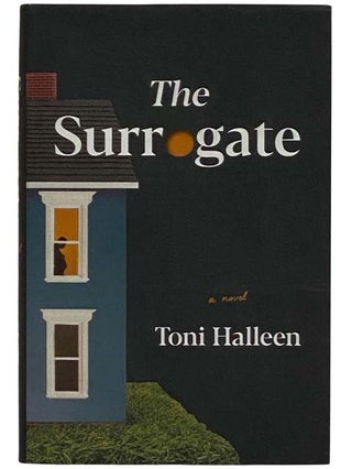 Item #2321163 The Surrogate: A Novel. Toni Halleen