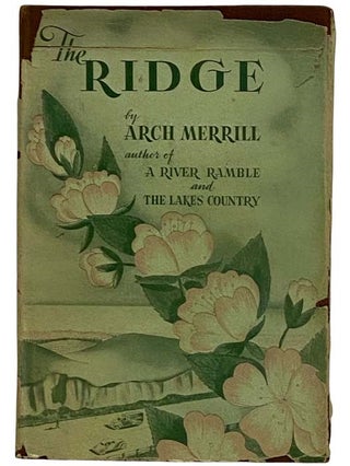 Item #2321267 The Ridge: Ontario's Blossom Country. Arch Merrill