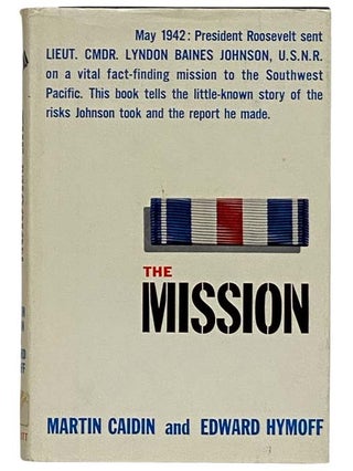 Item #2321297 The Mission. Martin Caidin, Edward Hymoff