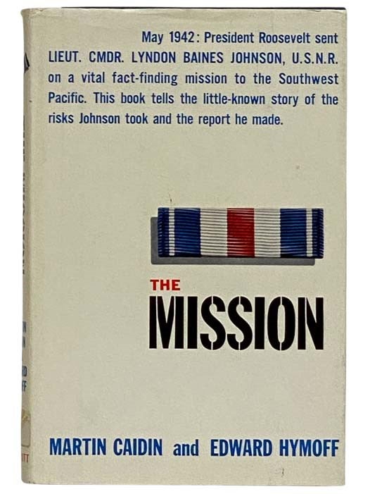 Item #2321297 The Mission. Martin Caidin, Edward Hymoff.