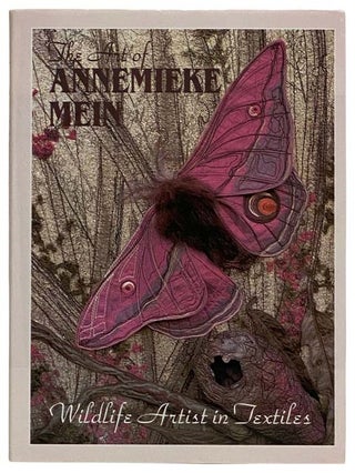 Item #2321326 The Art of Annemeike Mein: Wildlife Artist in Textiles. Annemieke Mein