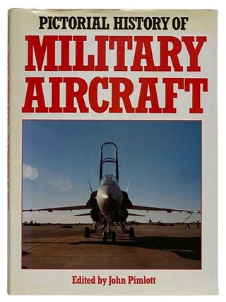 Item #2321358 Pictorial History of Military Aircraft. John Pimlott