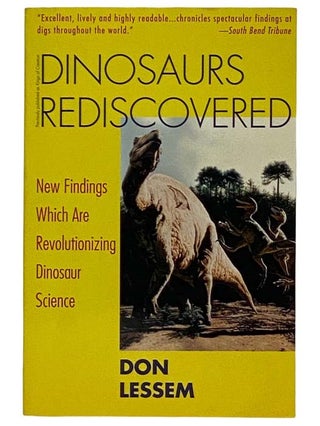 Item #2321396 Dinosaur Rediscovered: New Findings which are Revolutionizing Dinosaur Science. Don...