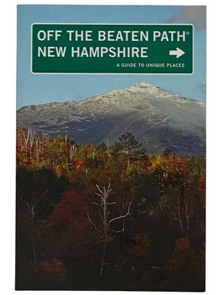 Item #2321412 Off the Beaten Path New Hampshire: A Guide to Unique Places. Barbara Radcliffe...