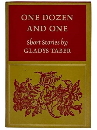 Item #2321461 One Dozen and One: Short Stories. Gladys Taber