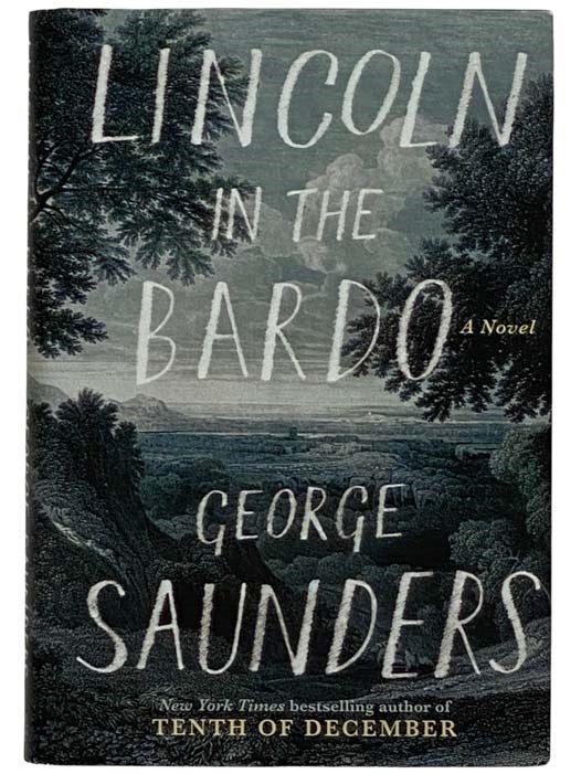 Item #2321510 Lincoln in the Bardo: A Novel. George Saunders.