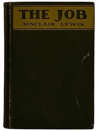 The Job: An American Novel. Sinclair Lewis.
