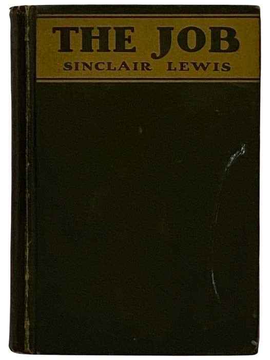 Item #2321511 The Job: An American Novel. Sinclair Lewis.