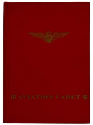 Item #2321675 Aviation Cadet: Dick Hilton Wins His Wings at Pensacola. Henry B. Lent