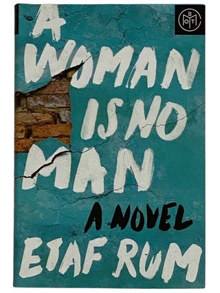 Item #2321706 A Woman Is No Man: A Novel. Etaf Rum