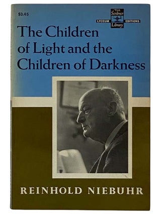 Item #2321733 The Children of Light and the Children of Darkness (The Scribner Library Lyceum...