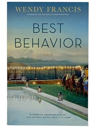 Item #2321743 Best Behavior: A Novel. Wendy Francis