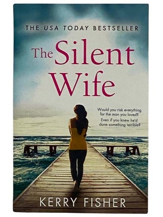 Item #2321746 The Silent Wife. Kerry Fisher