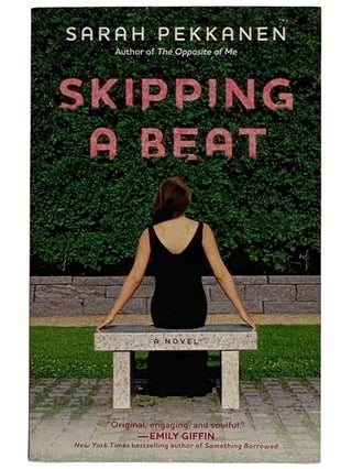 Item #2321753 Skipping a Beat: A Novel. Sarah Pekkanen