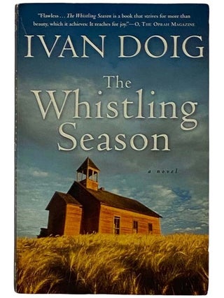 Item #2321845 The Whistling Season: A Novel. Ivan Doig