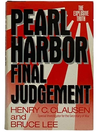 Item #2321995 Pearl Harbor: Final Judgement. Henry C. Clausen, Bruce Lee