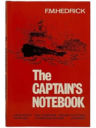 Item #2322043 The Captain's Notebook. F. M. Hedrick