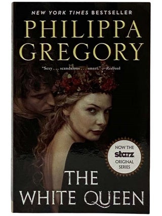 Item #2322059 The White Queen (The Starz Original Series). Philippa Gregory
