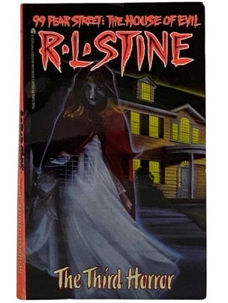 Item #2322129 The Third Horror (99 Fear Street: The House of Evil No. 3). R. L. Stine