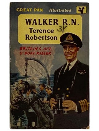 Item #2322135 Walker R.N: The Story of Captain Frederic John Walker, C.B., D.S.O. and Three Bars,...