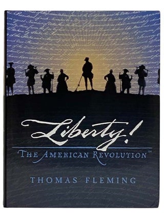 Item #2322231 Liberty! The American Revolution. Thomas Fleming